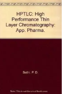 HPTLC : High Performance Thin Layer Chromatography : App. Pharma. Formulations